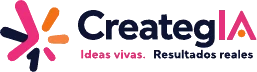 CreategIA · Ideas vivas. Resultados reales.